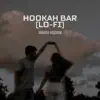 Jakaria Hossain - Hookah Bar (Lo-fi) - Single